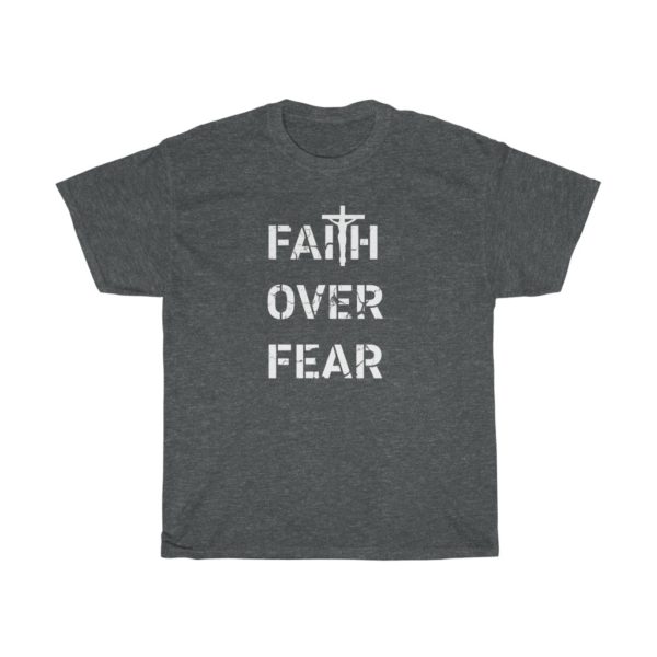 Faith Over Fear t-shirt in dark heather